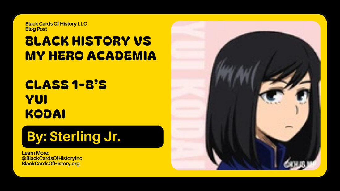 Black History vs My Hero Academia - Yui Kodai