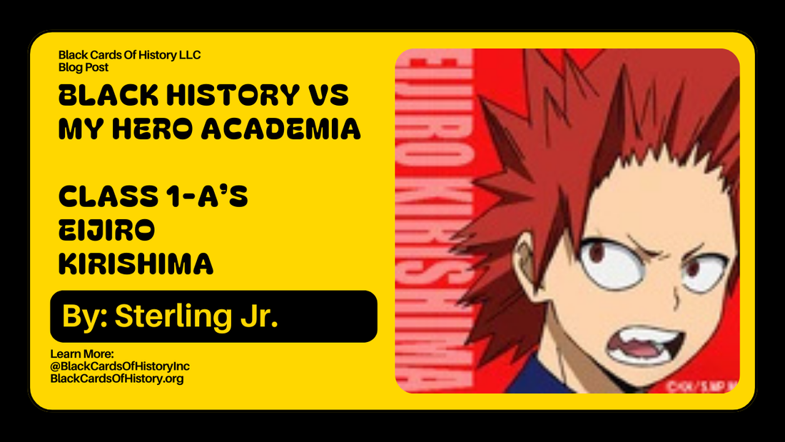 Black History vs My Hero Academia - Eijiro Kirishima