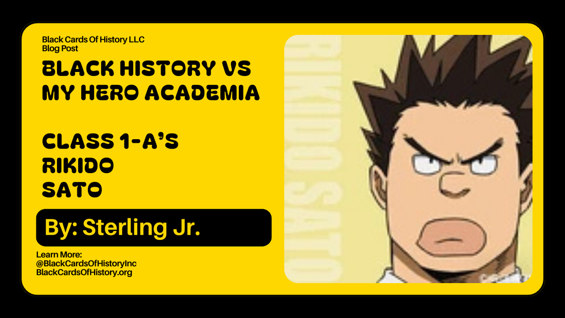 Black History vs My Hero Academia - Rikido Sato