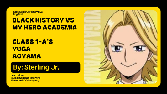 Black History vs My Hero Academia - Yuga Aoyama