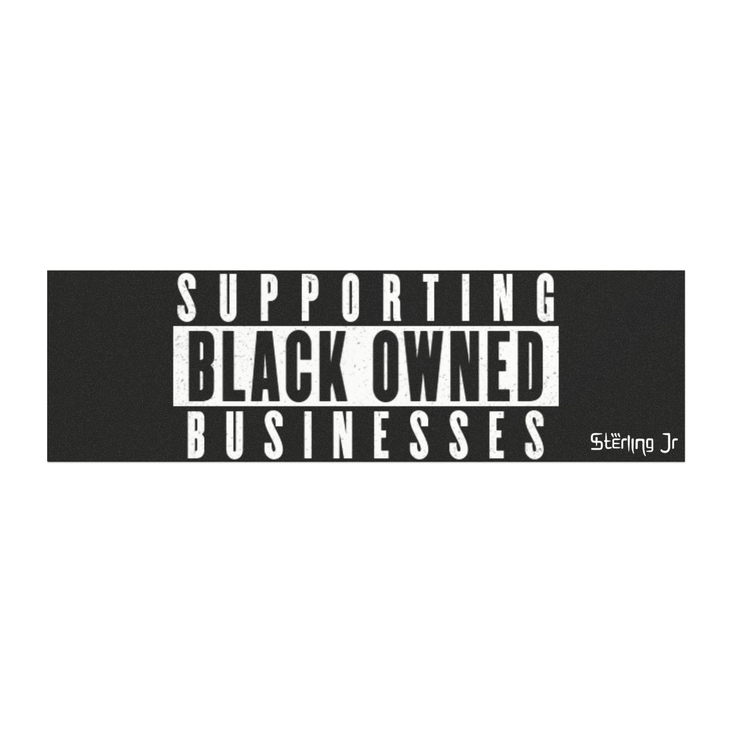 "Supporting Black Owned Businesses" Bumper Sticker