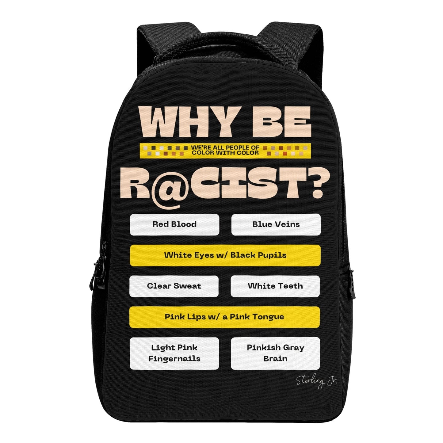 Why Be R@cist - Front Laptop Backpack