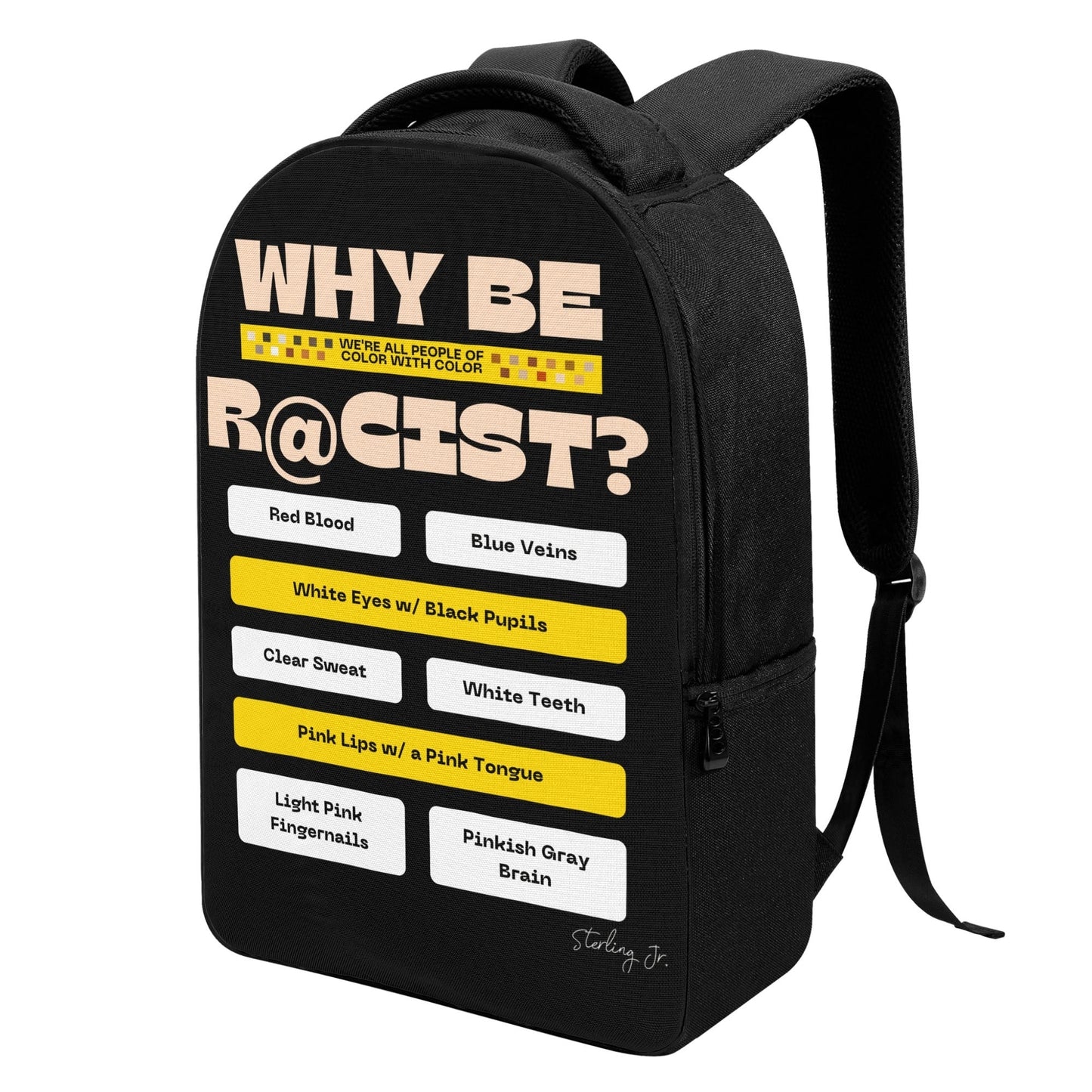 Why Be R@cist - Front Laptop Backpack