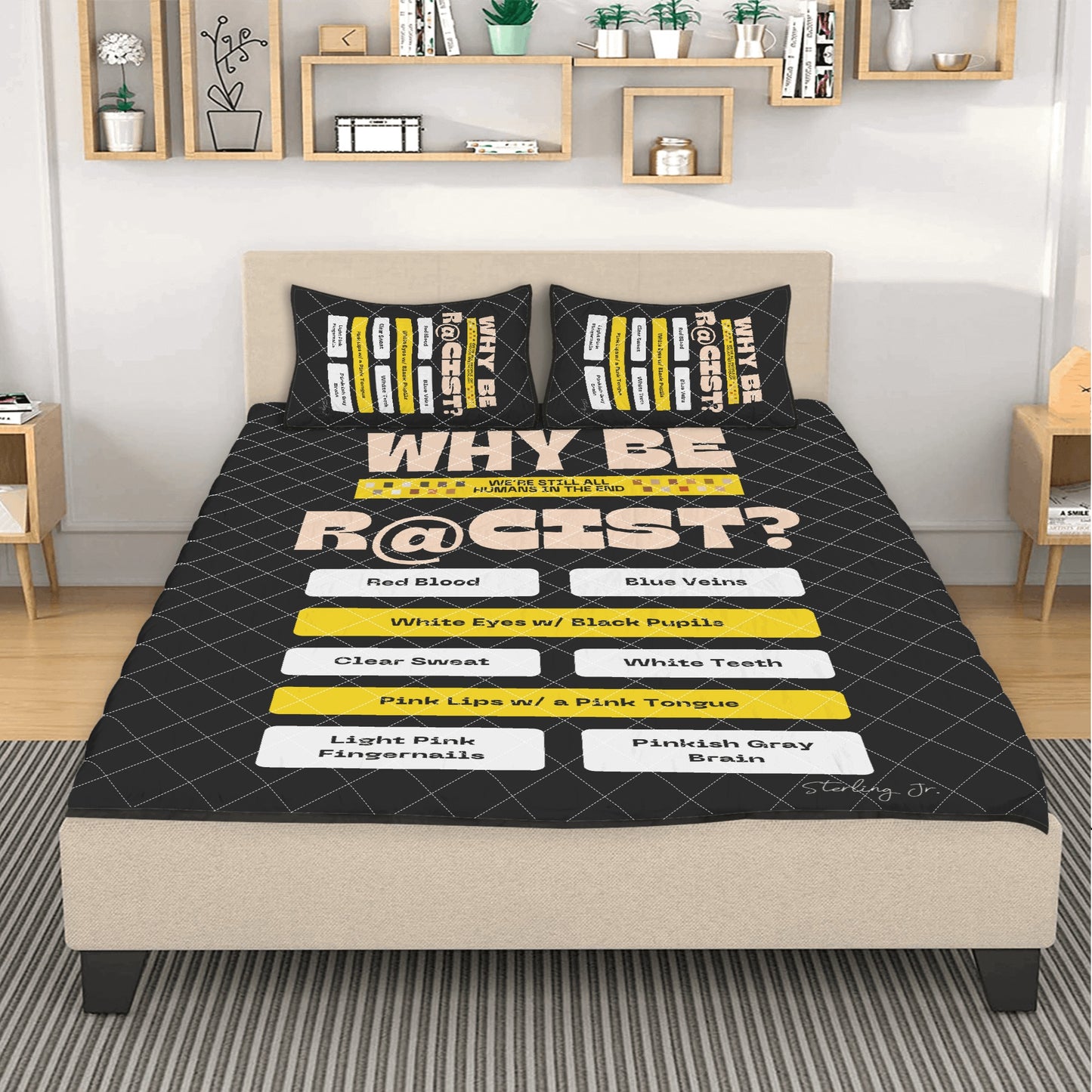 "Why Be R@cist" Quilt Bedding Set