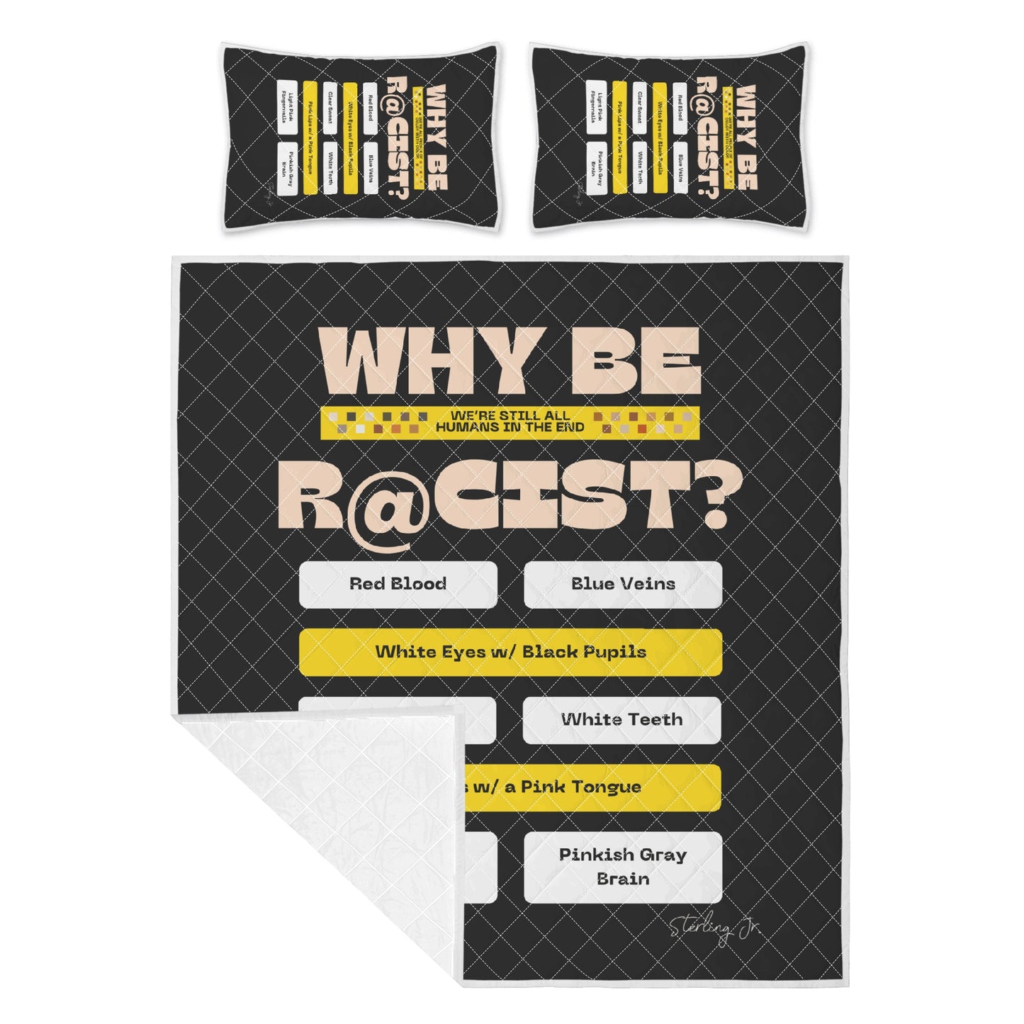 "Why Be R@cist" Quilt Bedding Set