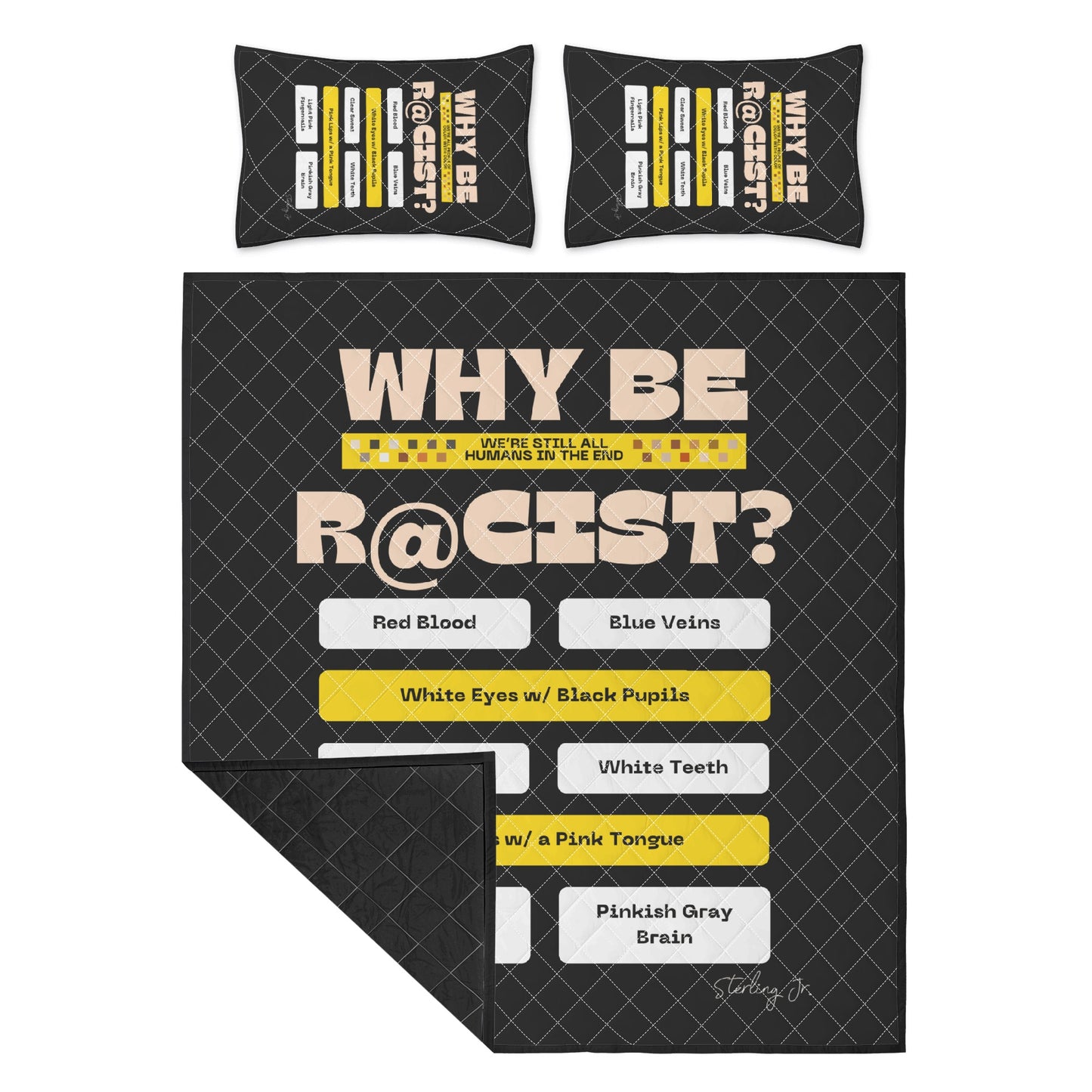 "Why Be R@cist" Quilt Bedding Set