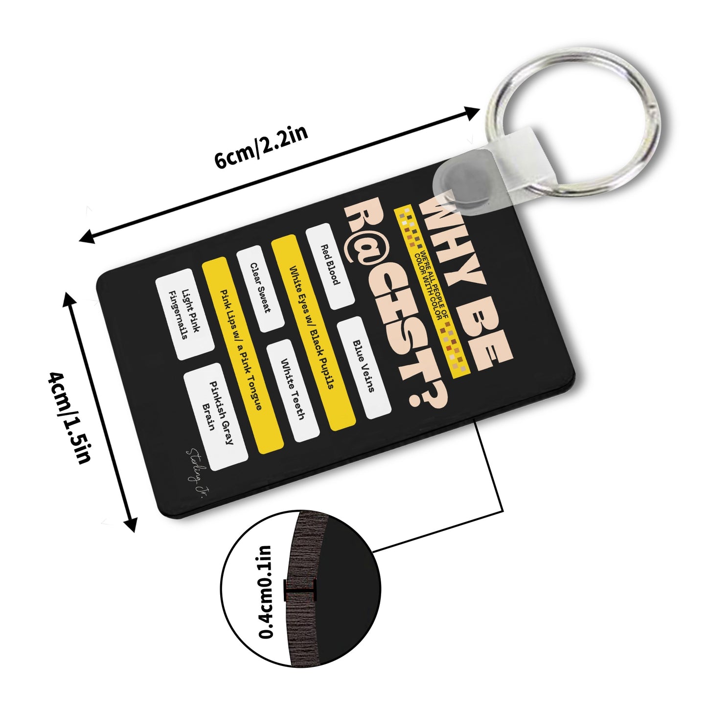 "Why Be R@cist" Universal MDF Keychain Rectangle Bags Chain Car Chain
