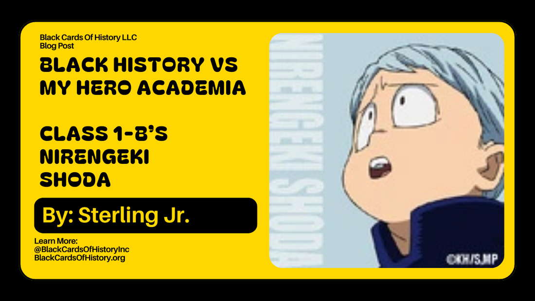 Black History vs My Hero Academia - Nirengeki Shoda