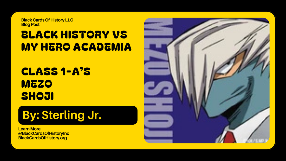 Black History vs My Hero Academia - Mezo Shoji