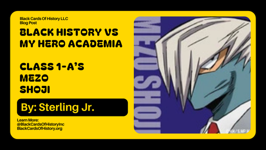 Black History vs My Hero Academia - Mezo Shoji