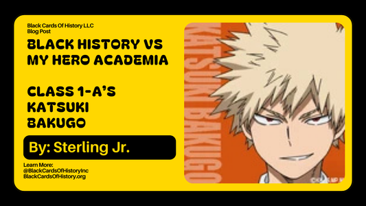 Black History vs My Hero Academia - Katsuki Bakugo