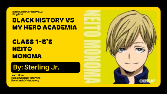 Black History vs My Hero Academia - Neito Monoma