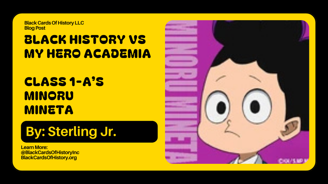 Black History vs My Hero Academia - Minoru Mineta