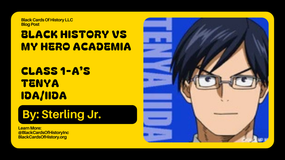 Black History vs My Hero Academia - Tenya Iida/Ida