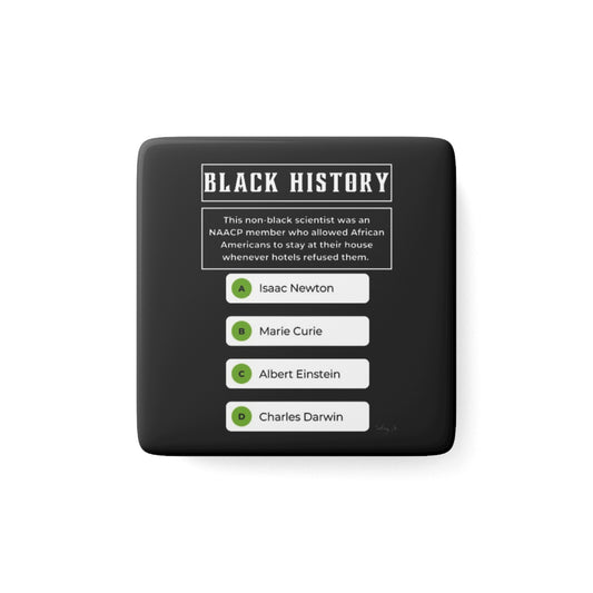 Monthly "Black History Trivia" Square Porcelain Magnet