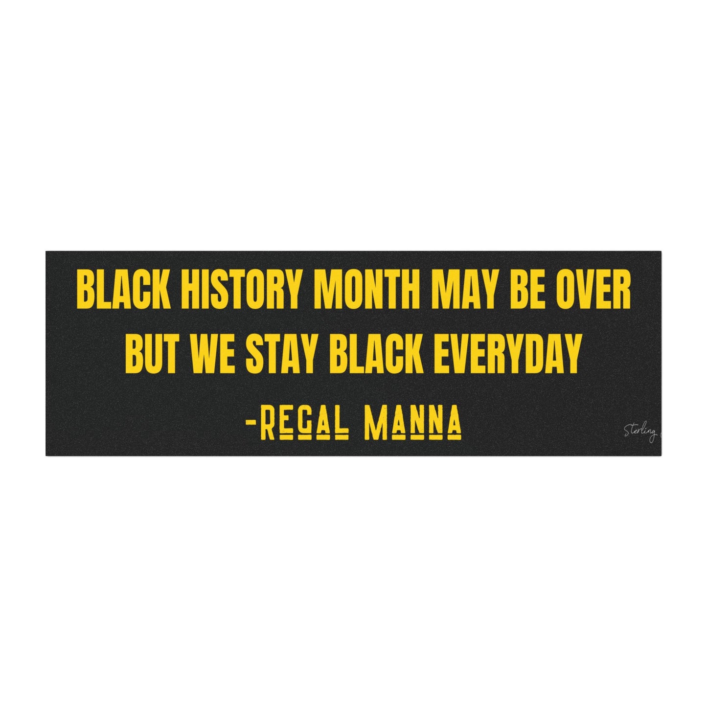 "Regal Manna Quote" Bumper Sticker