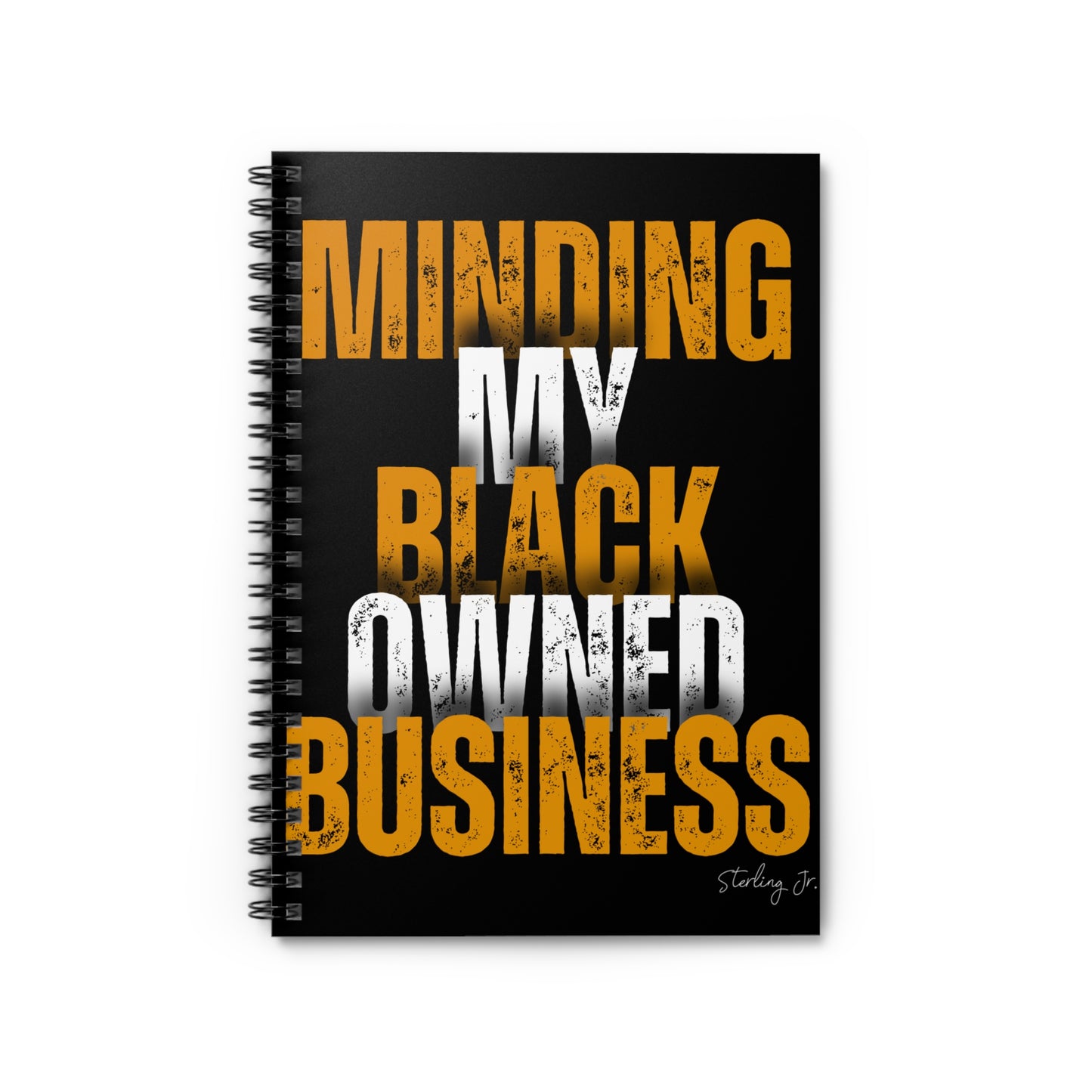 "Minding My Black Owned Business - Version A" Spiral Notebook - Ruled Line