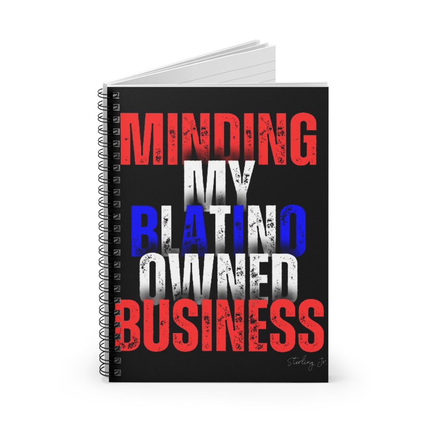 "Minding My Blatino Owned Business" Spiral Notebook - Ruled Line