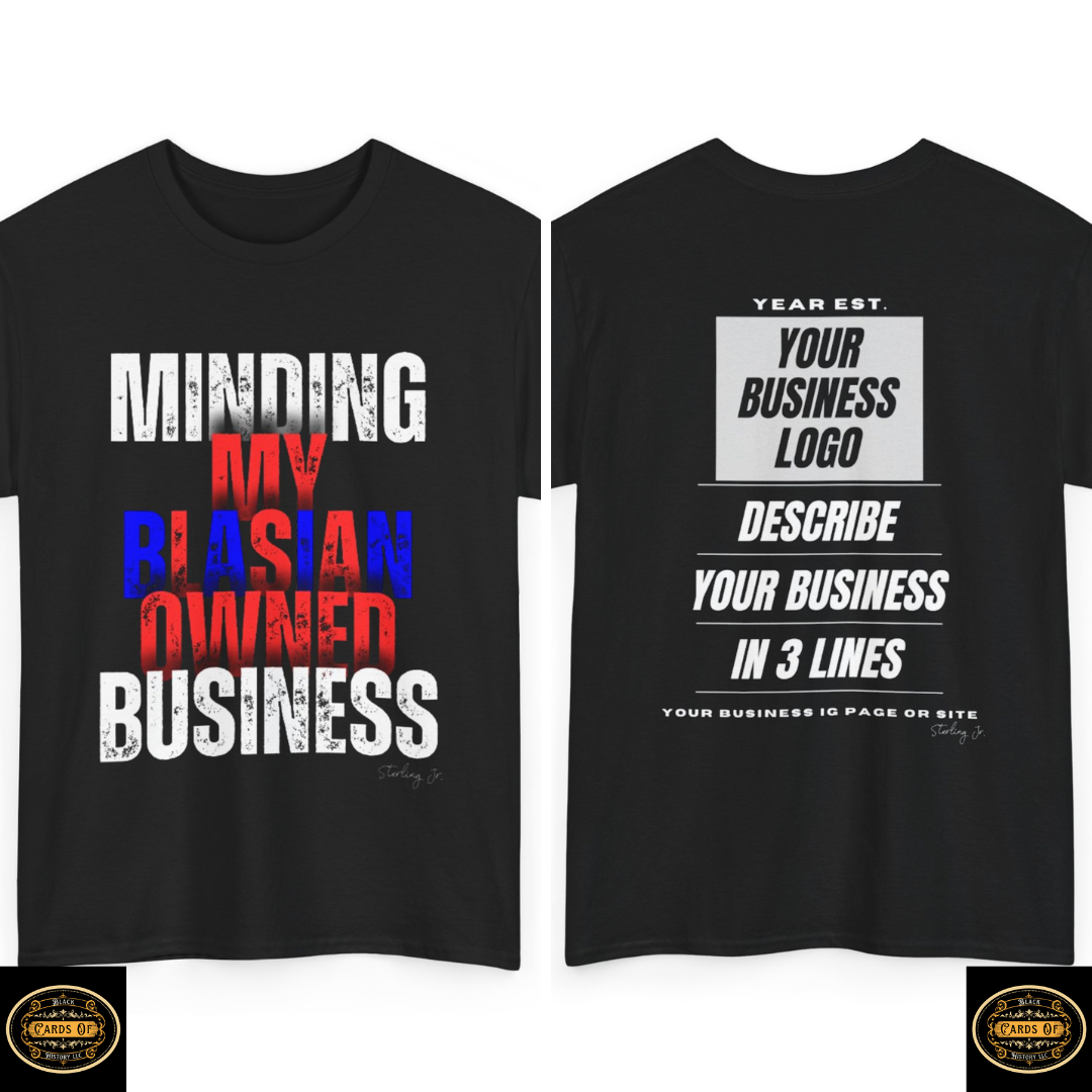 "Minding My Blasian Business" Custom Business Tee